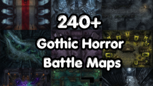 1 240 Gothic Horror Battle Maps