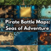 pirate battle maps