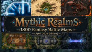 Mythic Realms – 1800 Fantasy Battle Maps -April 2026 Edition